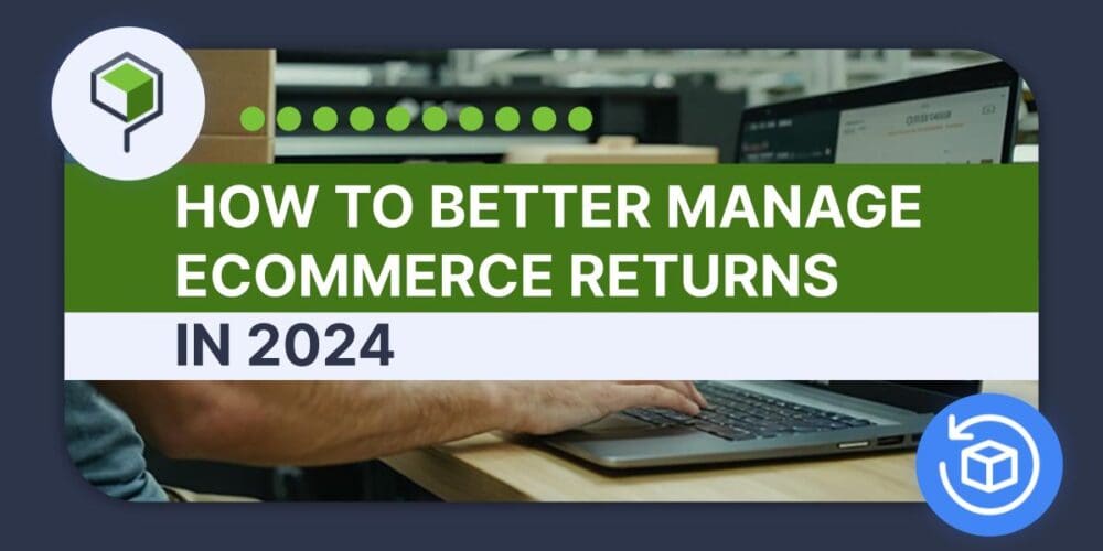 Thumbnail Image of the How to Better Manage Ecommerce Returns