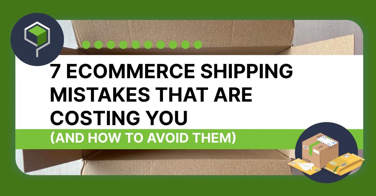 7 Ecommerce Shipping Mistakes That Are Costing You Thumbnail Image