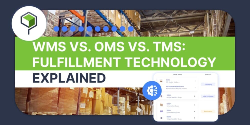 WMS vs OMS vs TMS: Fulfillment Technology Explained Thumbnail Image