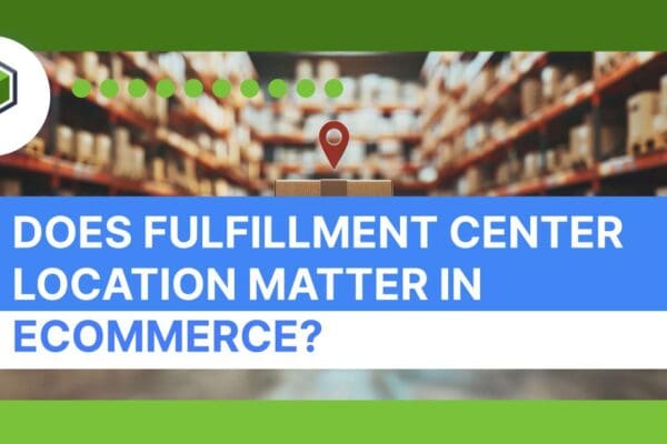 Ecommerce fulfillment location Thumbnail Image of the Post