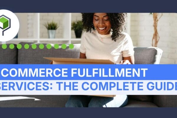 Ecommerce Fulfillment The Complete Guide Image